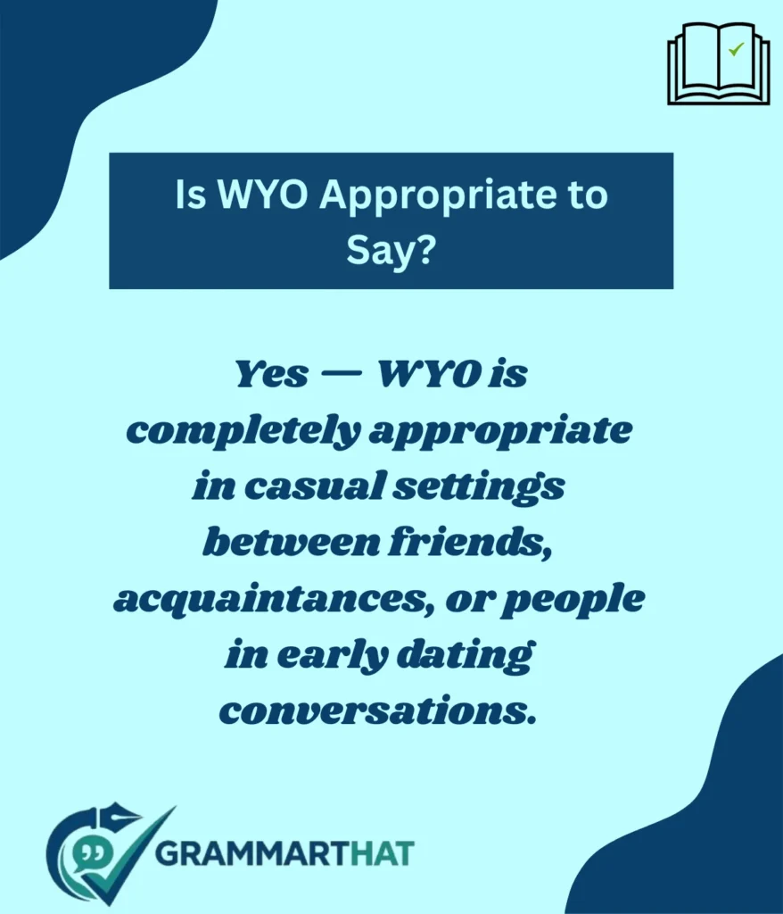 is-wyo-appropriate-to-say