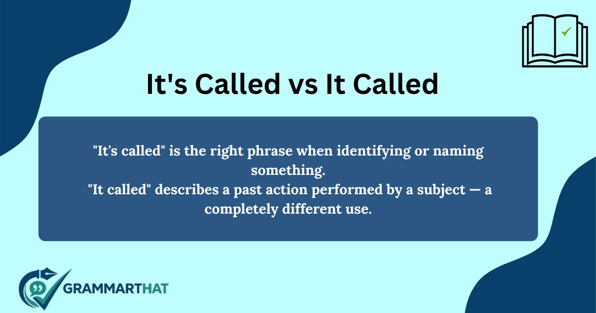 its-called-vs-it-called-meaning