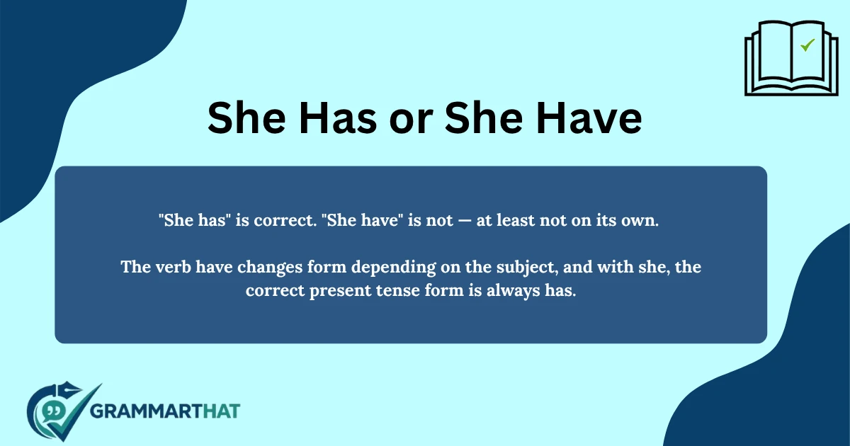 she-has-or-she-have-meaning