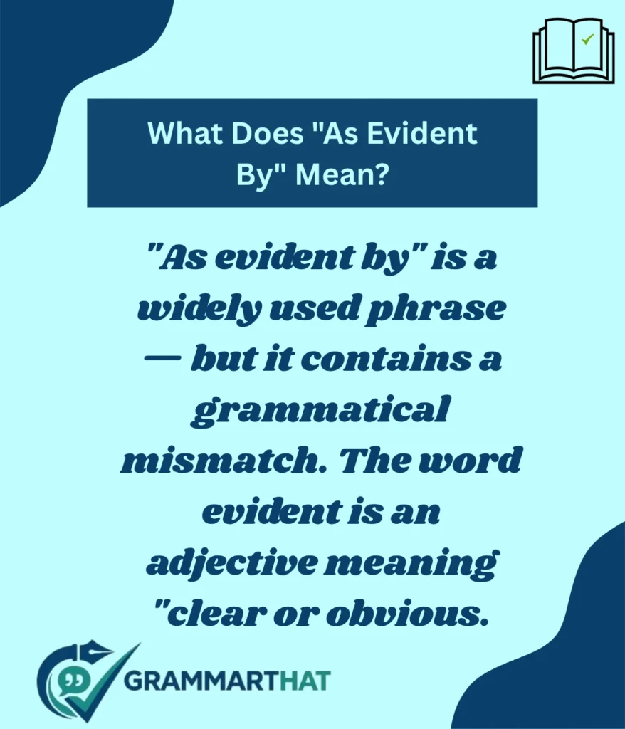 what-does-as-evident-by-mean
