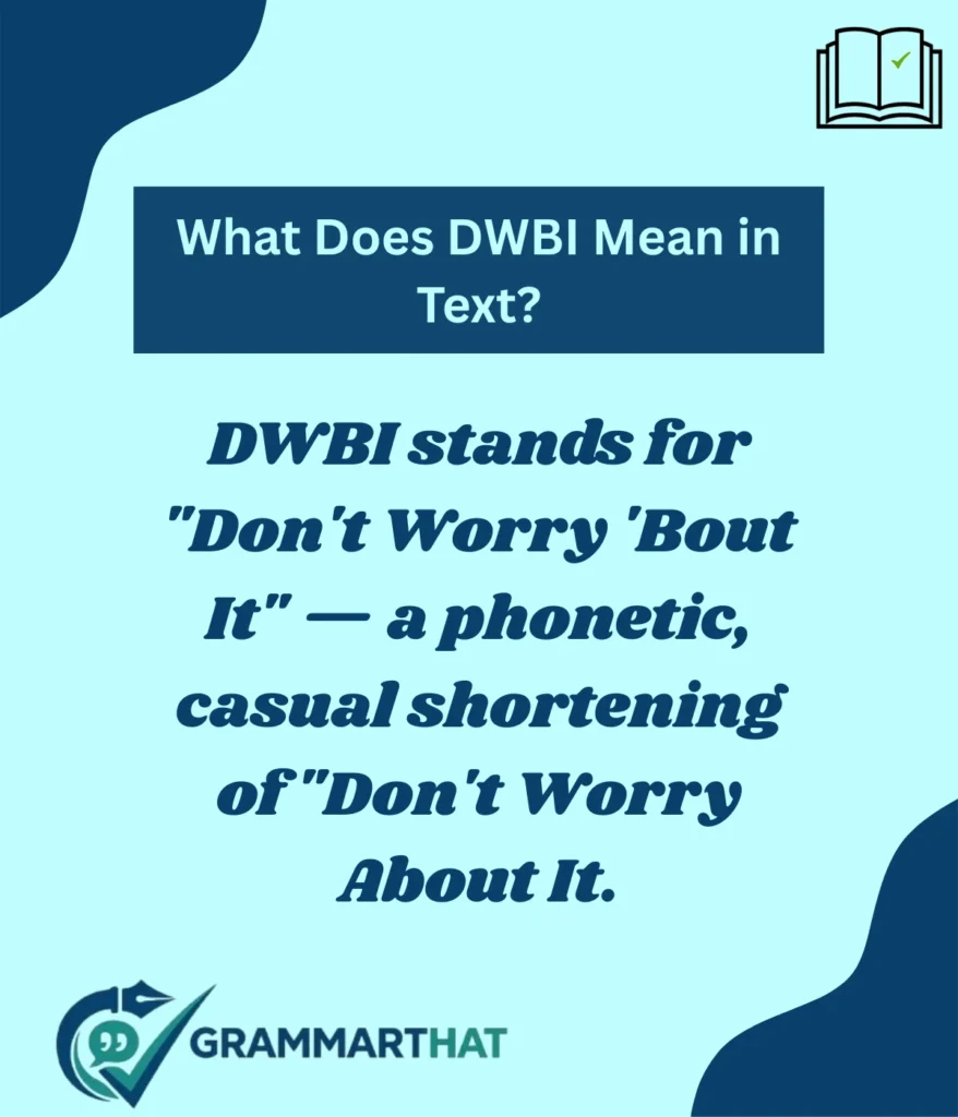 what-does-dwbi-mean-in-text
