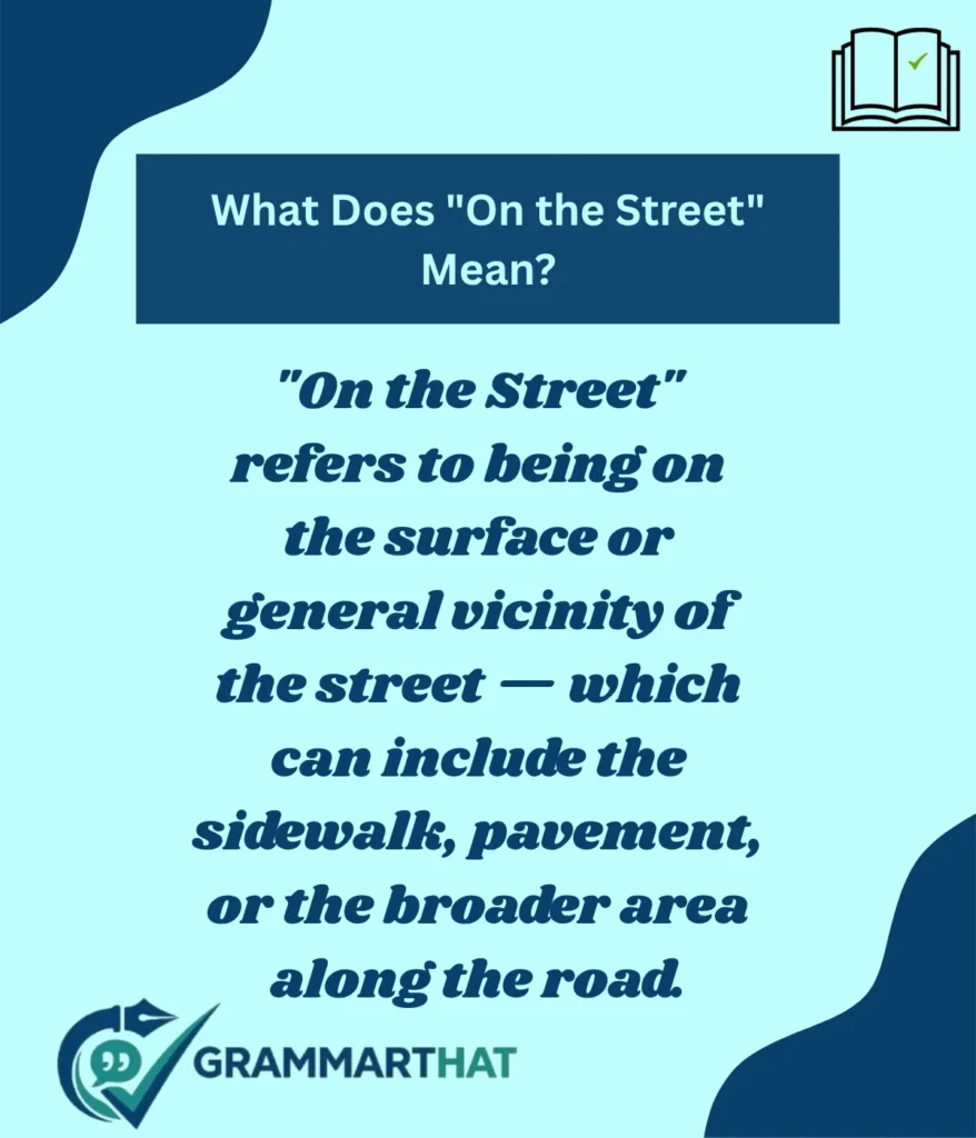 what-does-on-the-street-mean