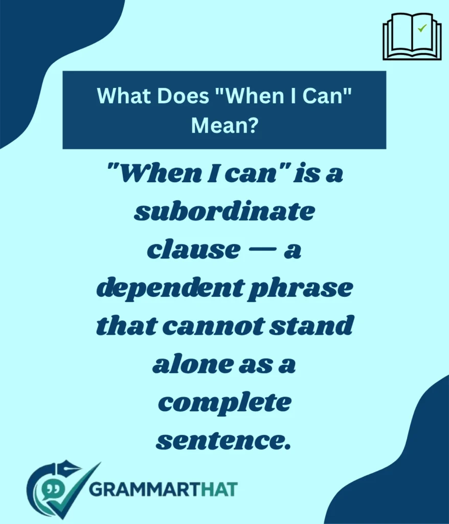 what-does-when-i-can-mean