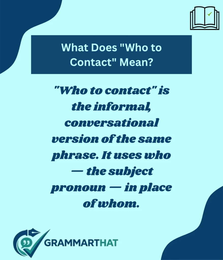 what-does-who-to-contact-mean