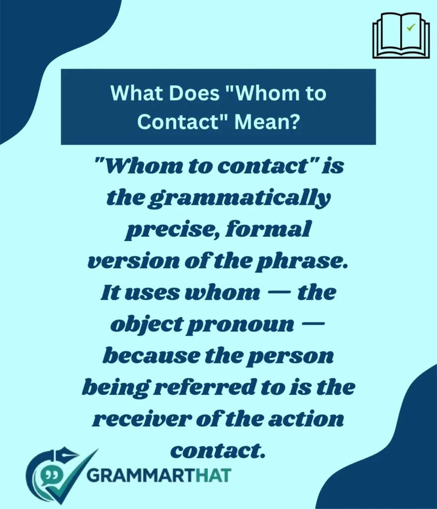 what-does-whom-to-contact-mean