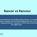 rancor-vs-rancour-meaning