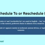 reschedule-to-or-reschedule-for