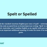 spelt-or-spelled