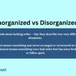 unorganized-vs-disorganized
