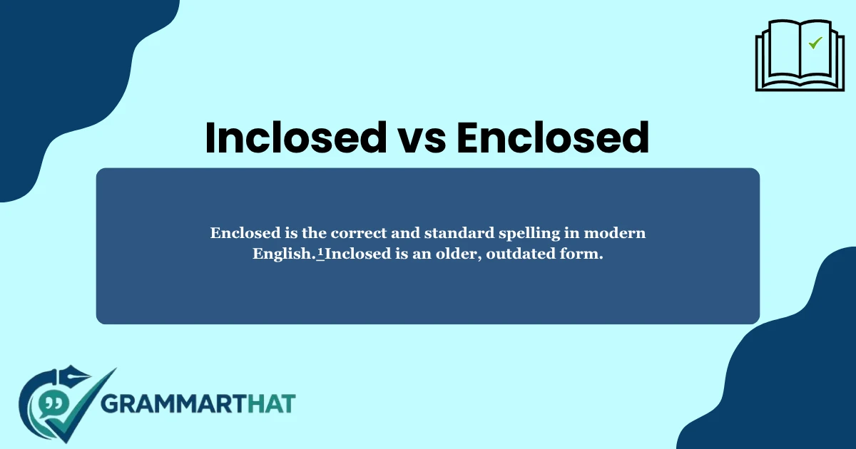 inclosed-vs-enclosed