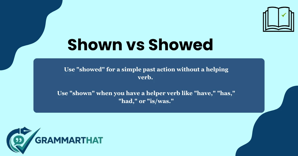 shown-vs-showed
