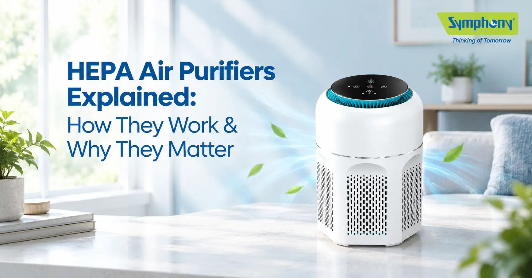 HEPA Air Purifiers Explained How They Work & Why They Matter